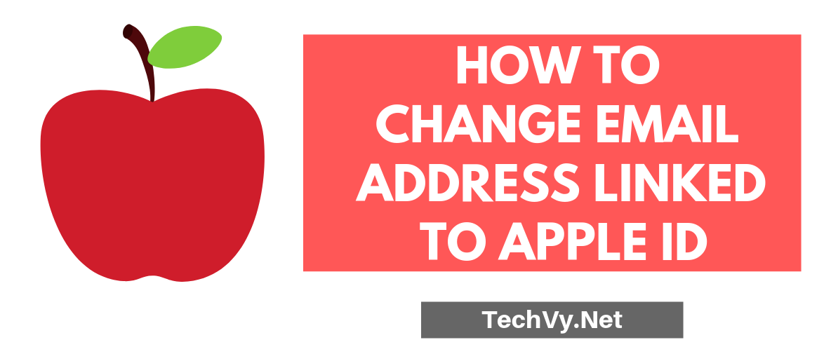 How to Change Email Address Linked to Apple ID